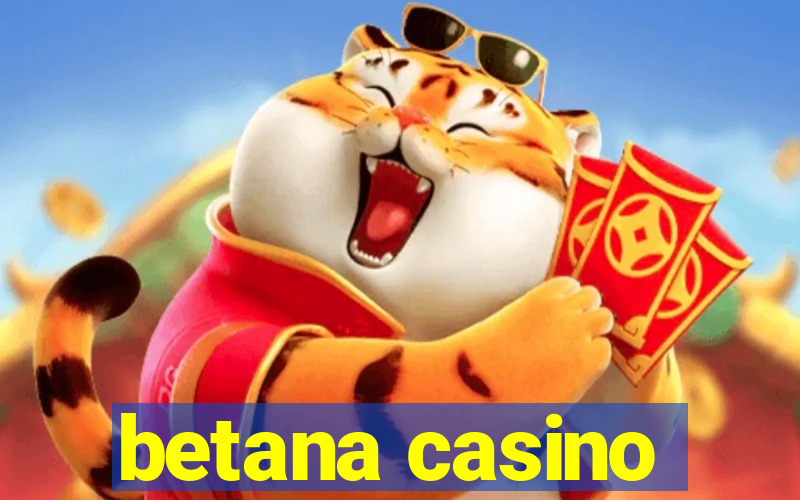 betana casino