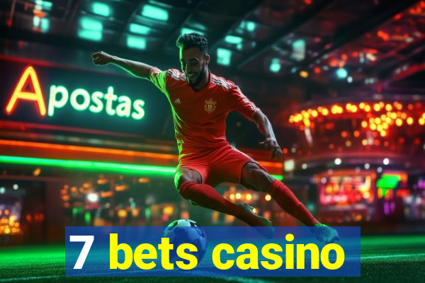 7 bets casino