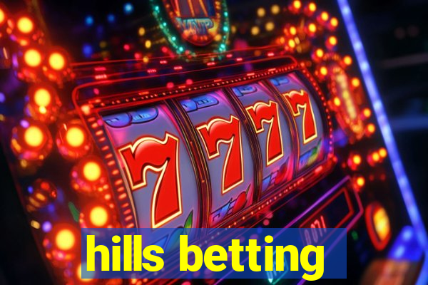 hills betting