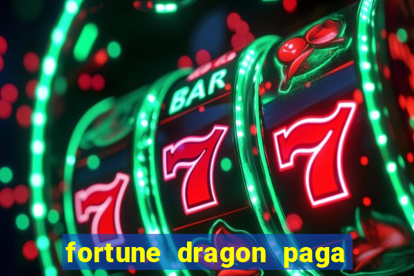 fortune dragon paga que horas