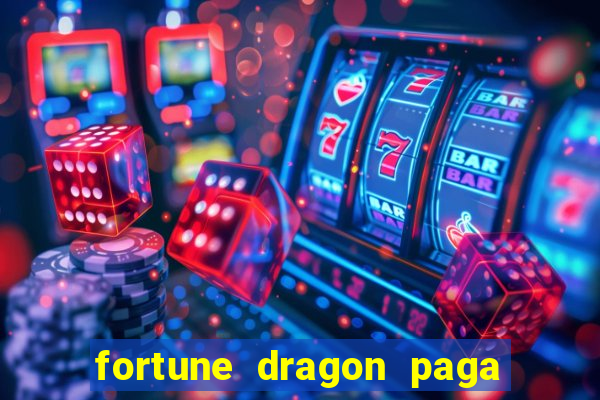 fortune dragon paga que horas