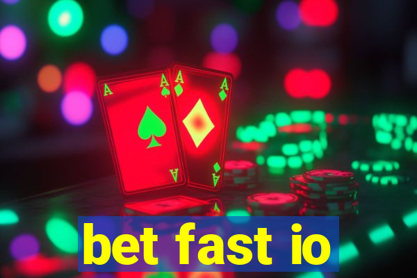 bet fast io