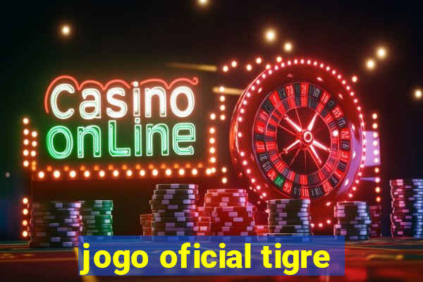 jogo oficial tigre