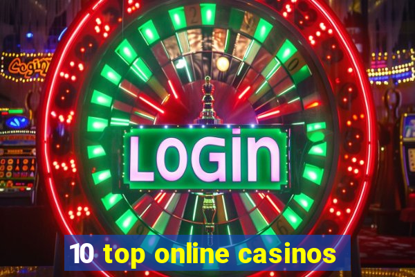 10 top online casinos