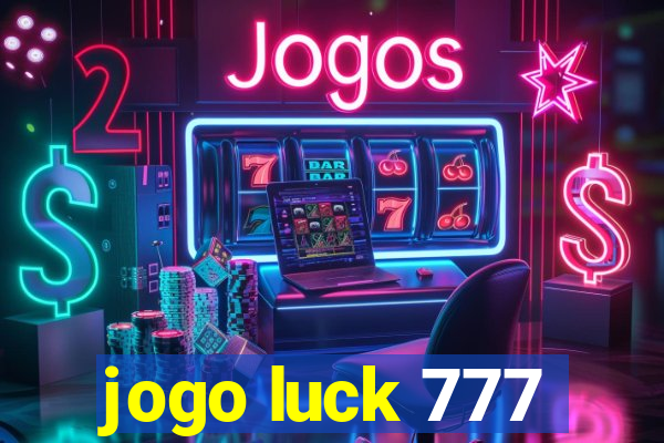 jogo luck 777