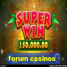 forum casinos