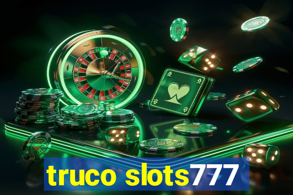 truco slots777