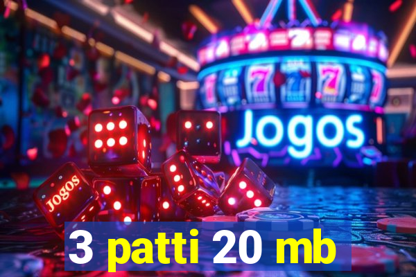 3 patti 20 mb