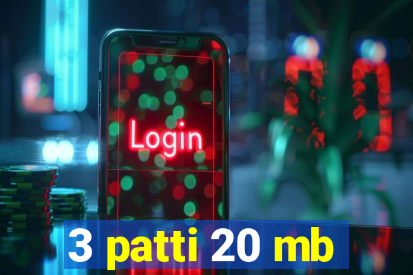 3 patti 20 mb