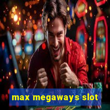 max megaways slot