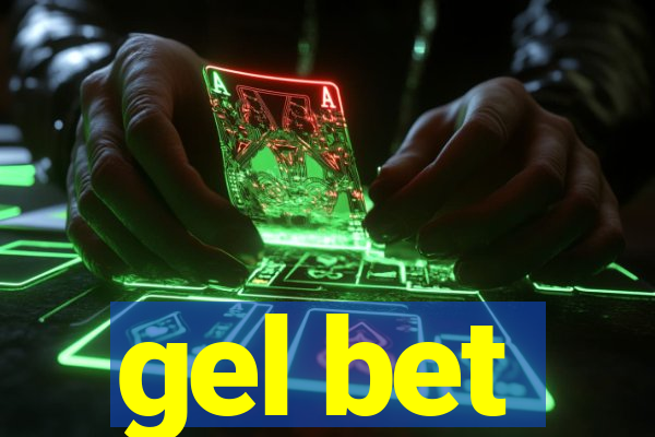 gel bet