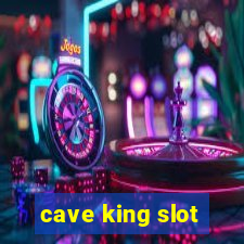 cave king slot