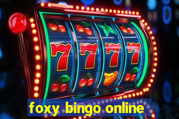 foxy bingo online