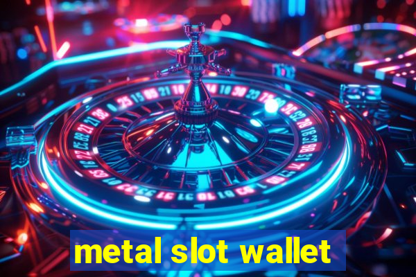 metal slot wallet