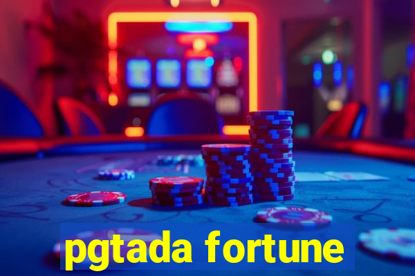 pgtada fortune