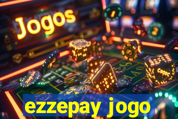 ezzepay jogo