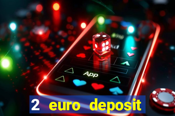 2 euro deposit casinos ireland