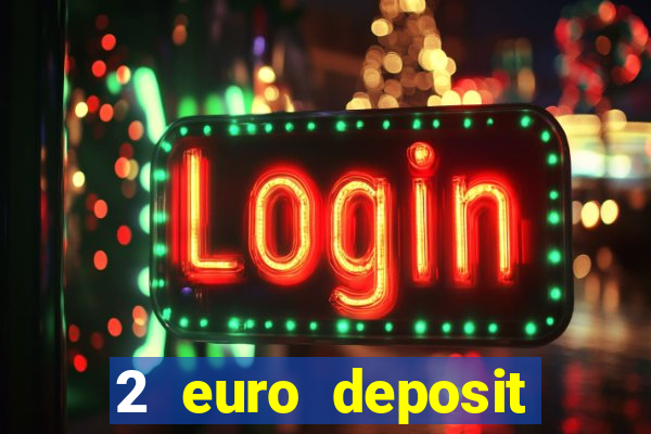 2 euro deposit casinos ireland