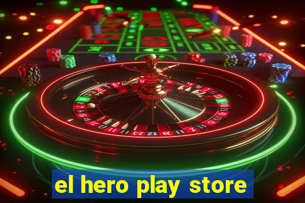 el hero play store