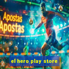 el hero play store