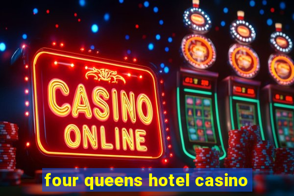 four queens hotel casino