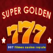 007 filmes casino royale