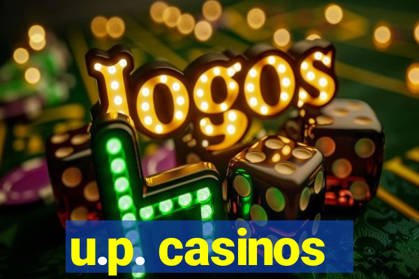 u.p. casinos