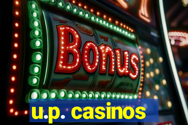 u.p. casinos