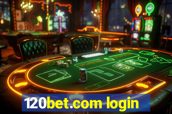 120bet.com login