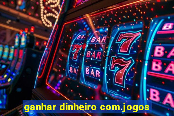 ganhar dinheiro com.jogos