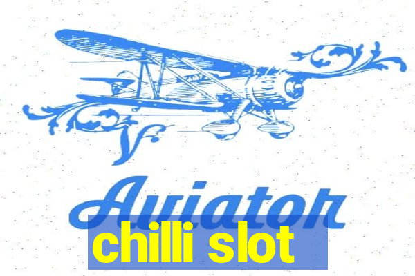 chilli slot