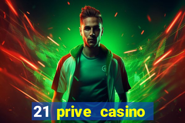 21 prive casino bonus code