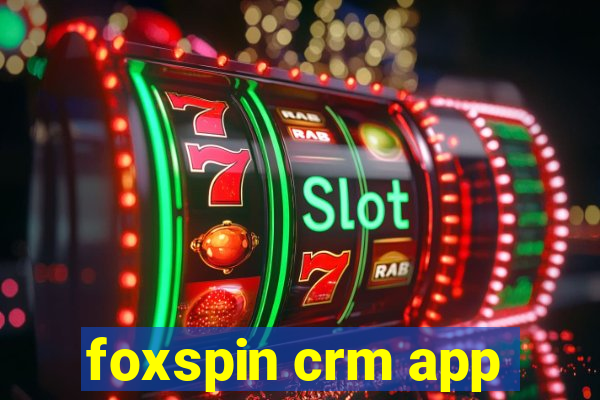 foxspin crm app