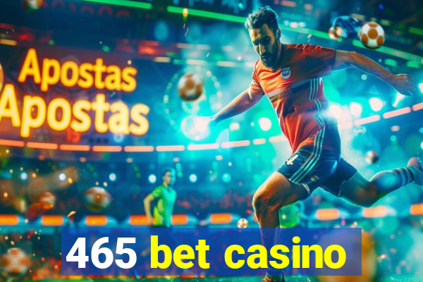 465 bet casino