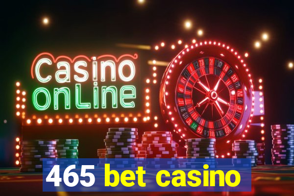 465 bet casino