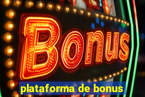 plataforma de bonus