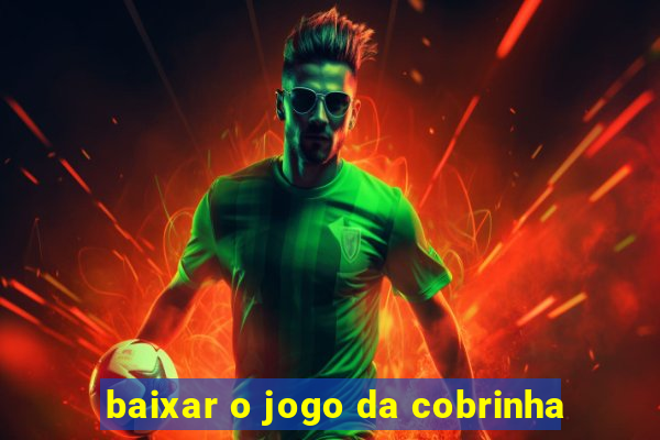 baixar o jogo da cobrinha