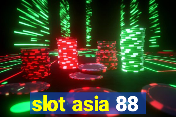 slot asia 88