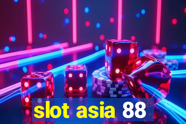 slot asia 88