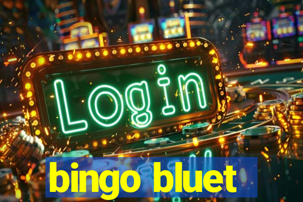 bingo bluet