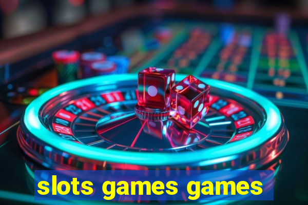 slots games games