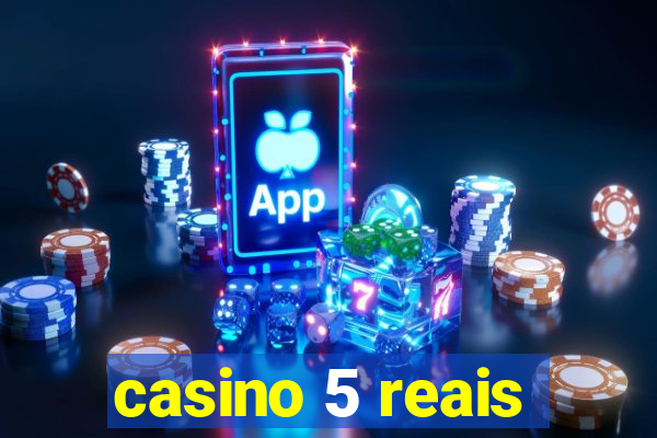 casino 5 reais