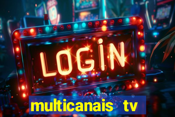 multicanais tv online ao vivo