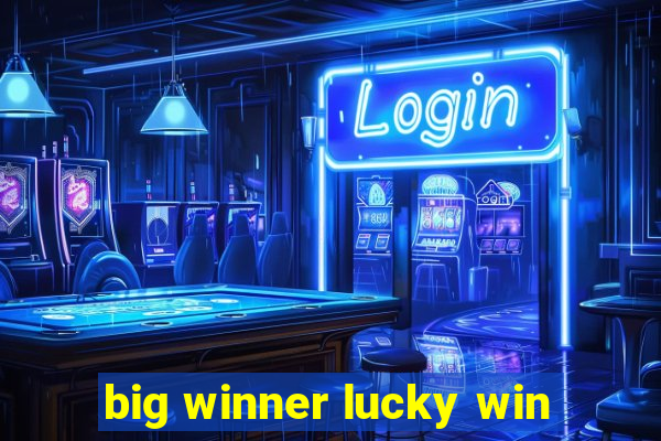 big winner lucky win