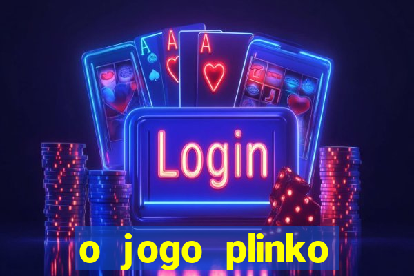 o jogo plinko winner paga mesmo