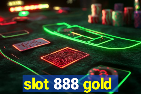 slot 888 gold