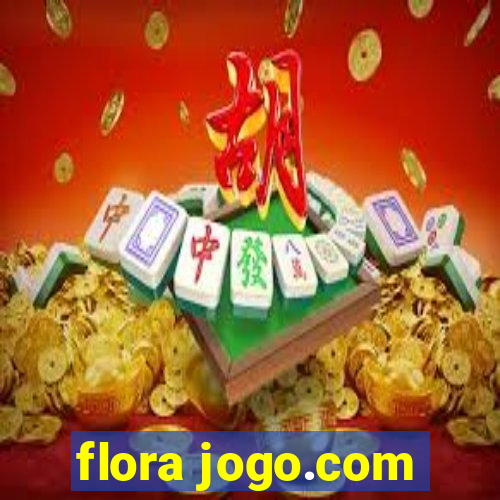 flora jogo.com