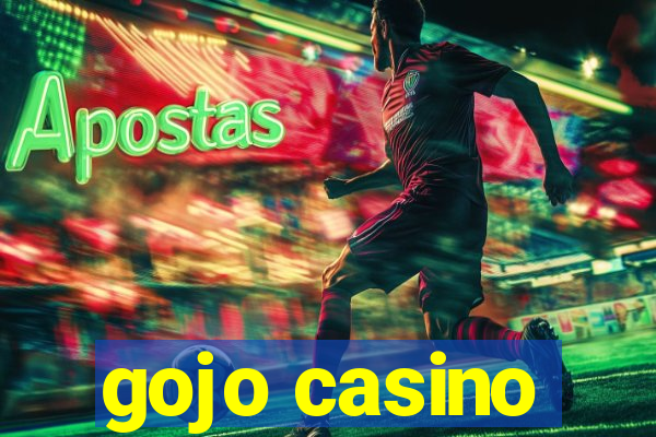 gojo casino