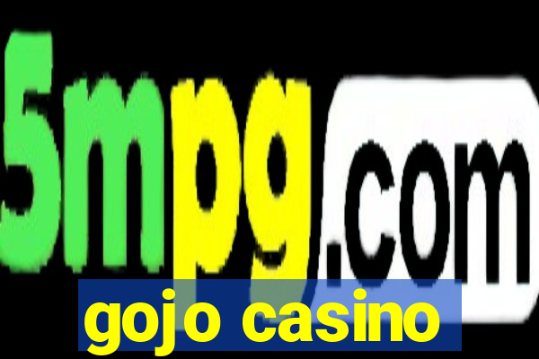 gojo casino