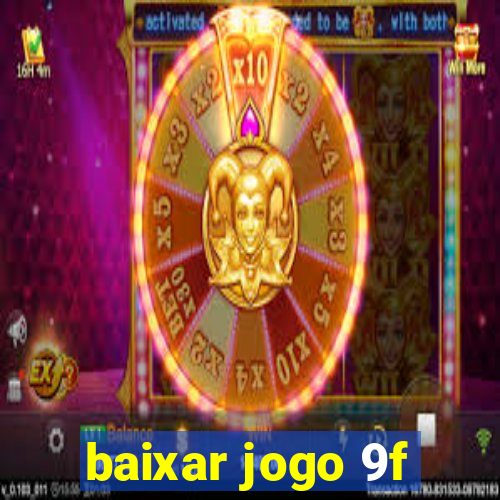 baixar jogo 9f